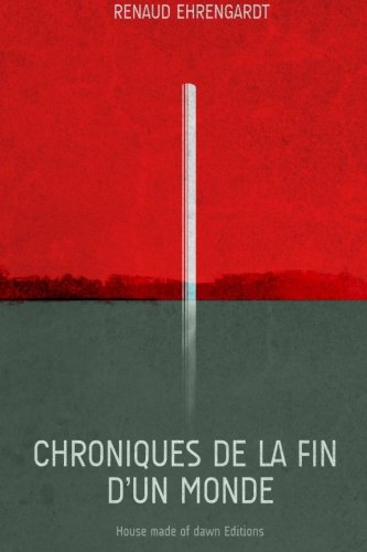 Chroniques de la fin d'un monde Dystopia & Post-Apocalypse