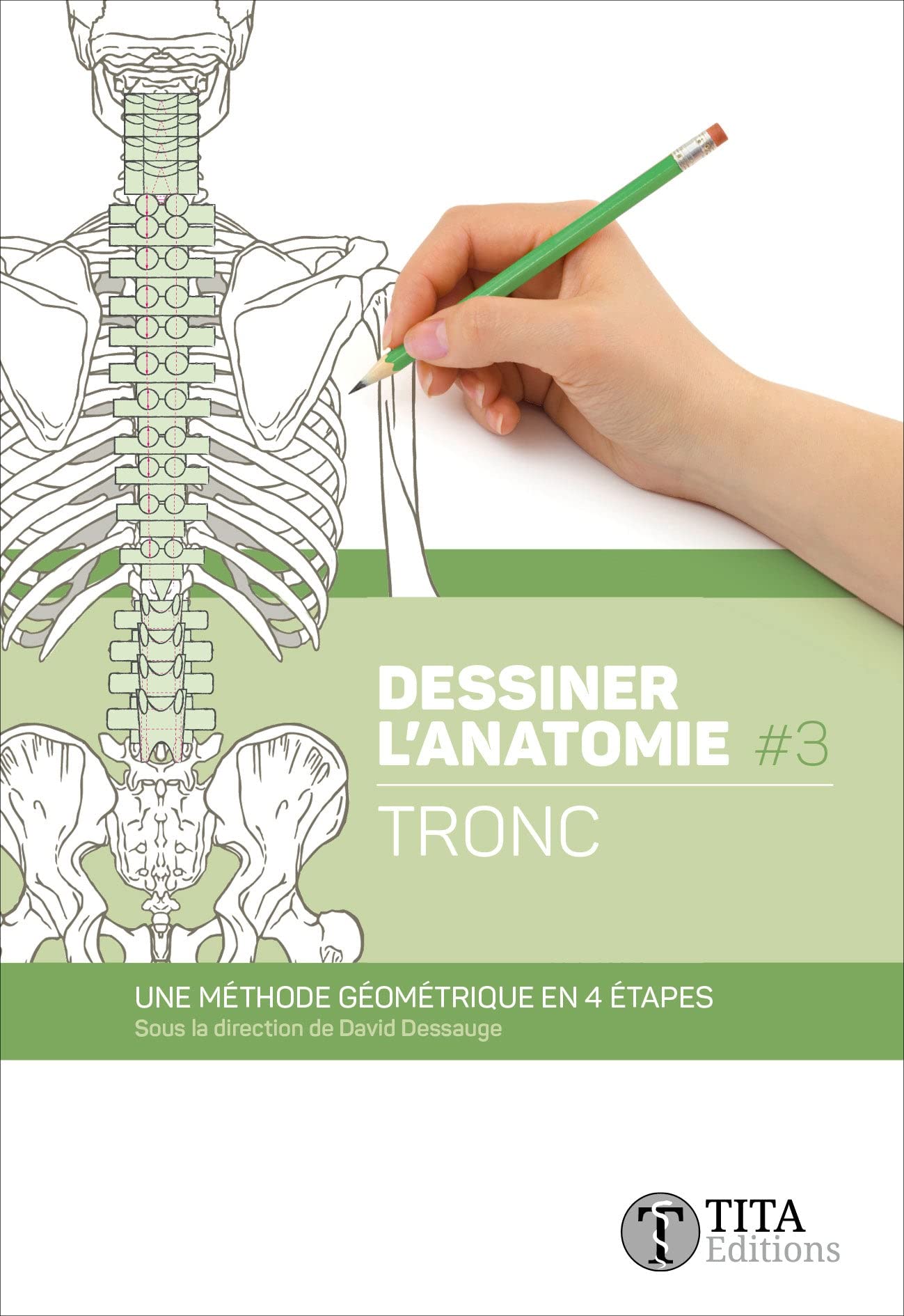 Dessiner l'anatomie #3 - Tronc: Une méthode géométrique en 4 étapes book