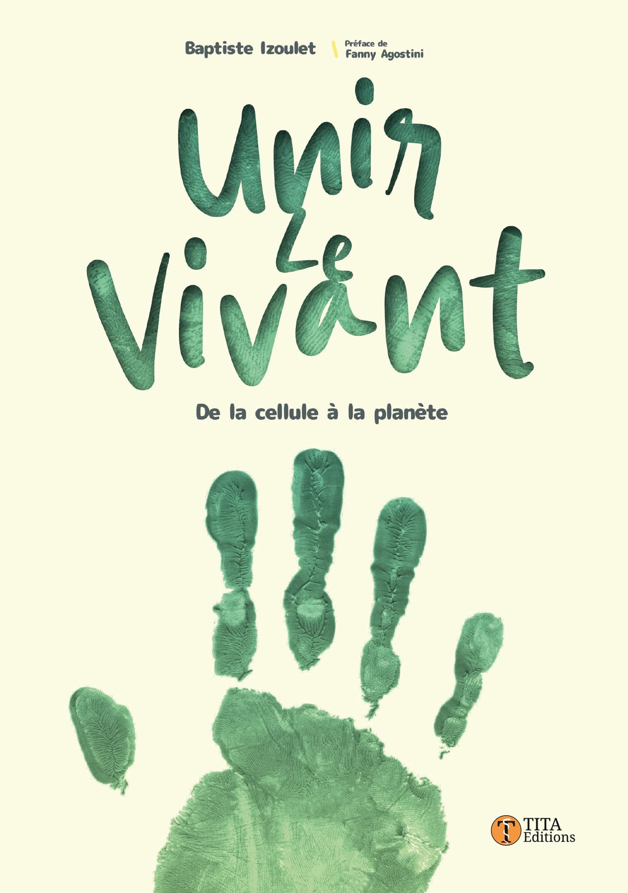 Unir le vivant - de la cellule à la planète book