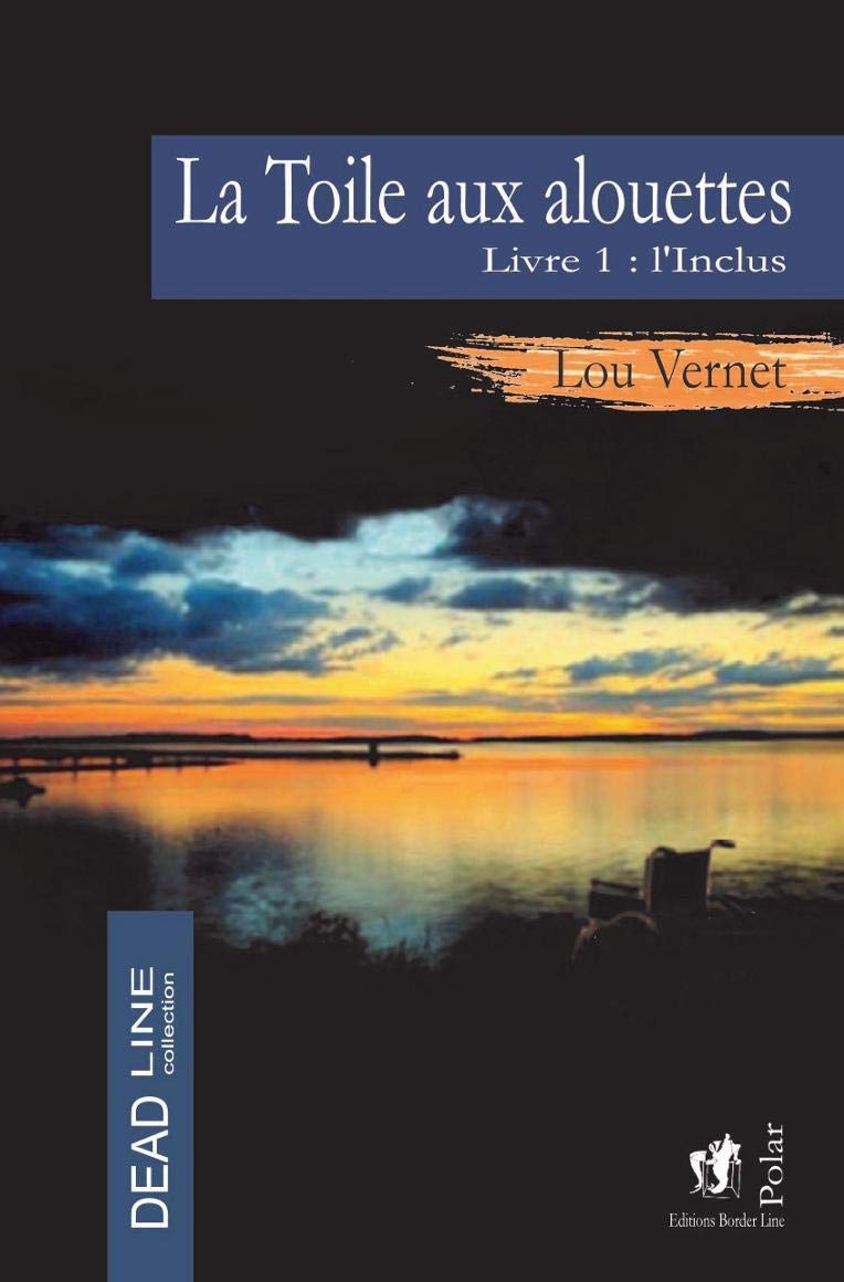 La Toile aux alouettes - livre 1: L'Inclus Contemporary literature