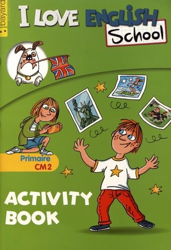 I Love English School CM2: Activity Book book