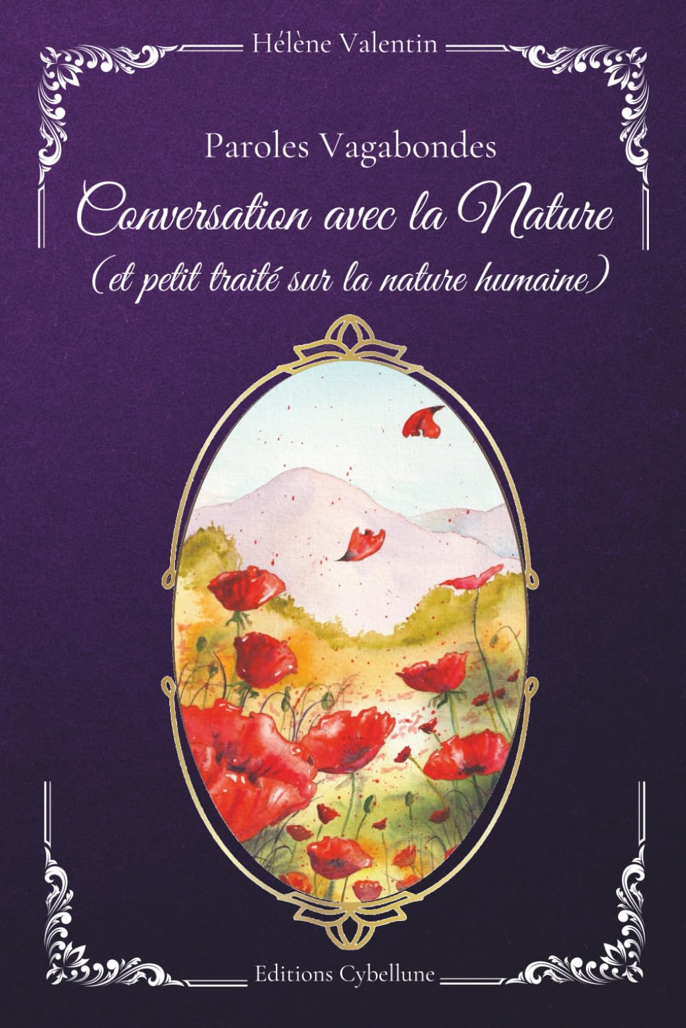 "CONVERSATION AVEC LA NATURE et petit traité sur la nature humaine": pour trouver sa place dans le monde et mieux explorer ses émotions. book