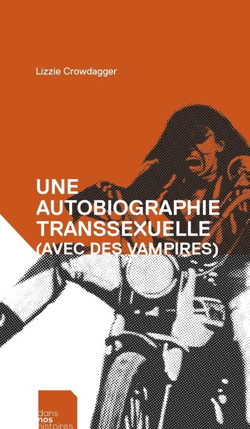 Une autobiographie transsexuelle (avec des vampires) book