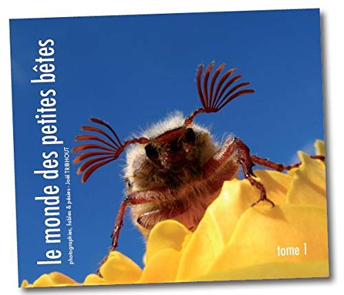 Le monde des petites bêtes : Photographie, fables et poésies book