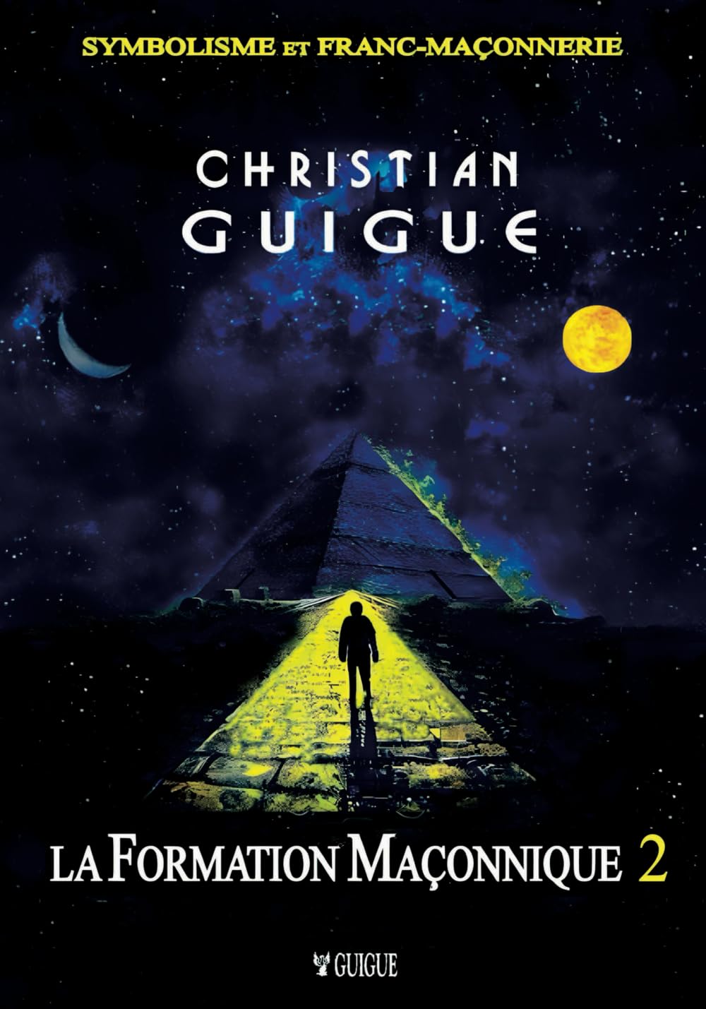 LA FORMATION MAÇONNIQUE Tome 2: Symbolisme & Franc-Maçonnerie book