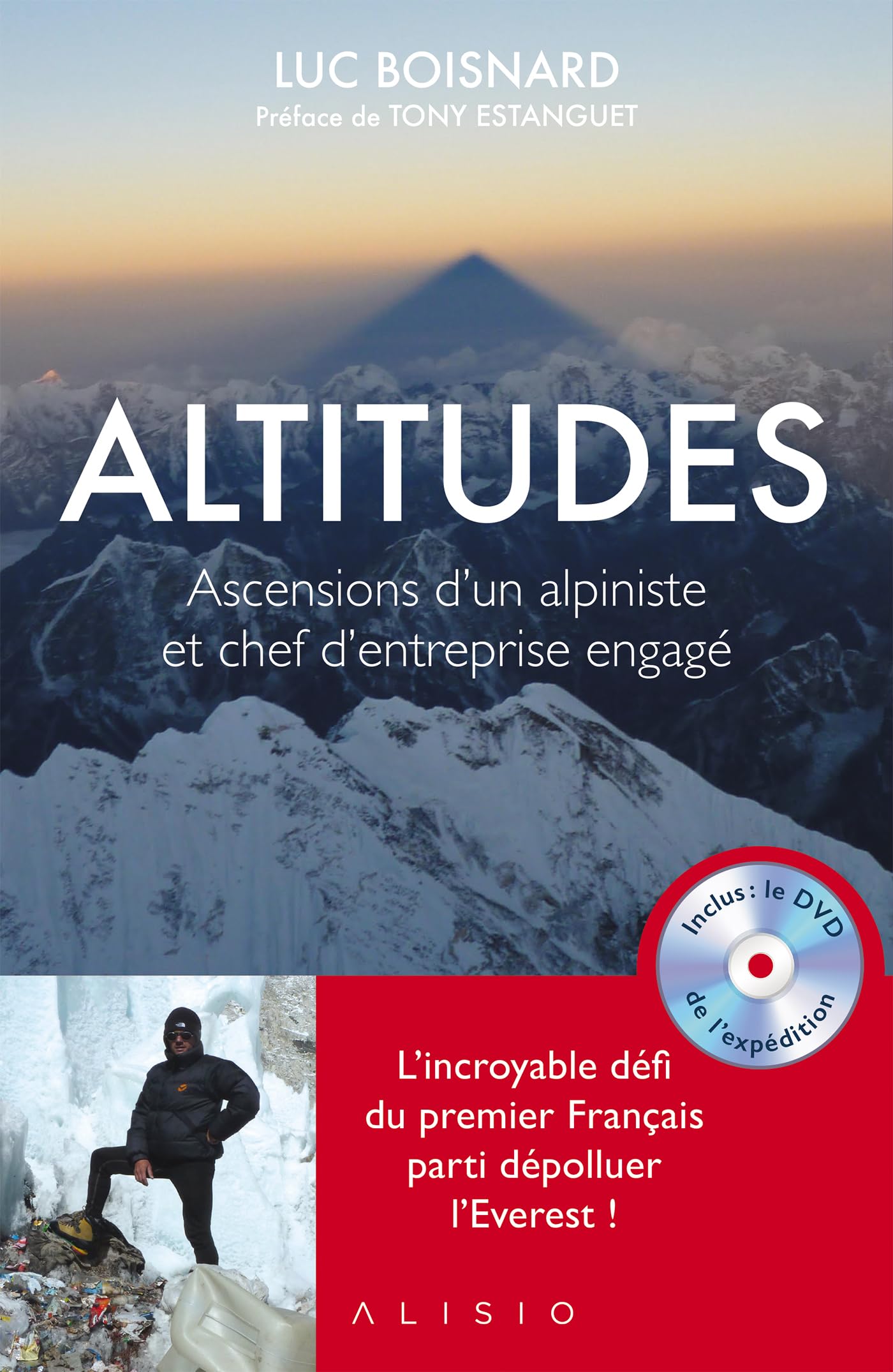 Altitudes (avec DVD): Ascensions d'un alpiniste et chef d'entreprise engagé book