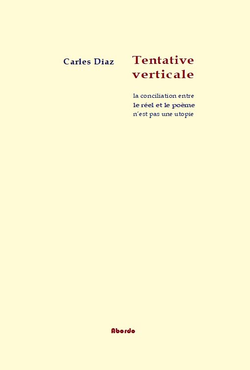 Tentative verticale: La conciliation entre le poème et le réel n'est pas une utopie book