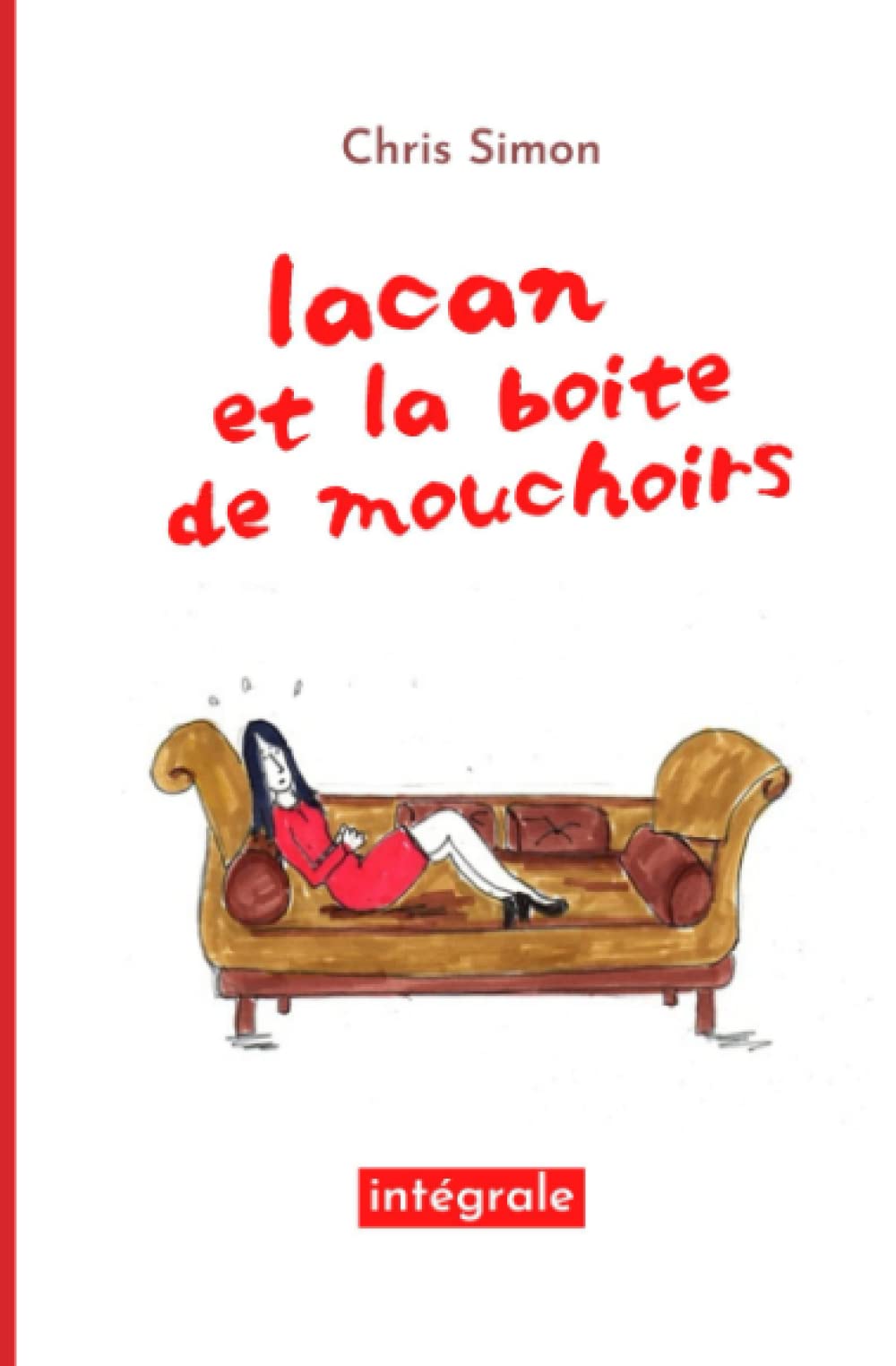 Lacan et la boîte de mouchoirs: L'intégrale des saisons Humour & Satire