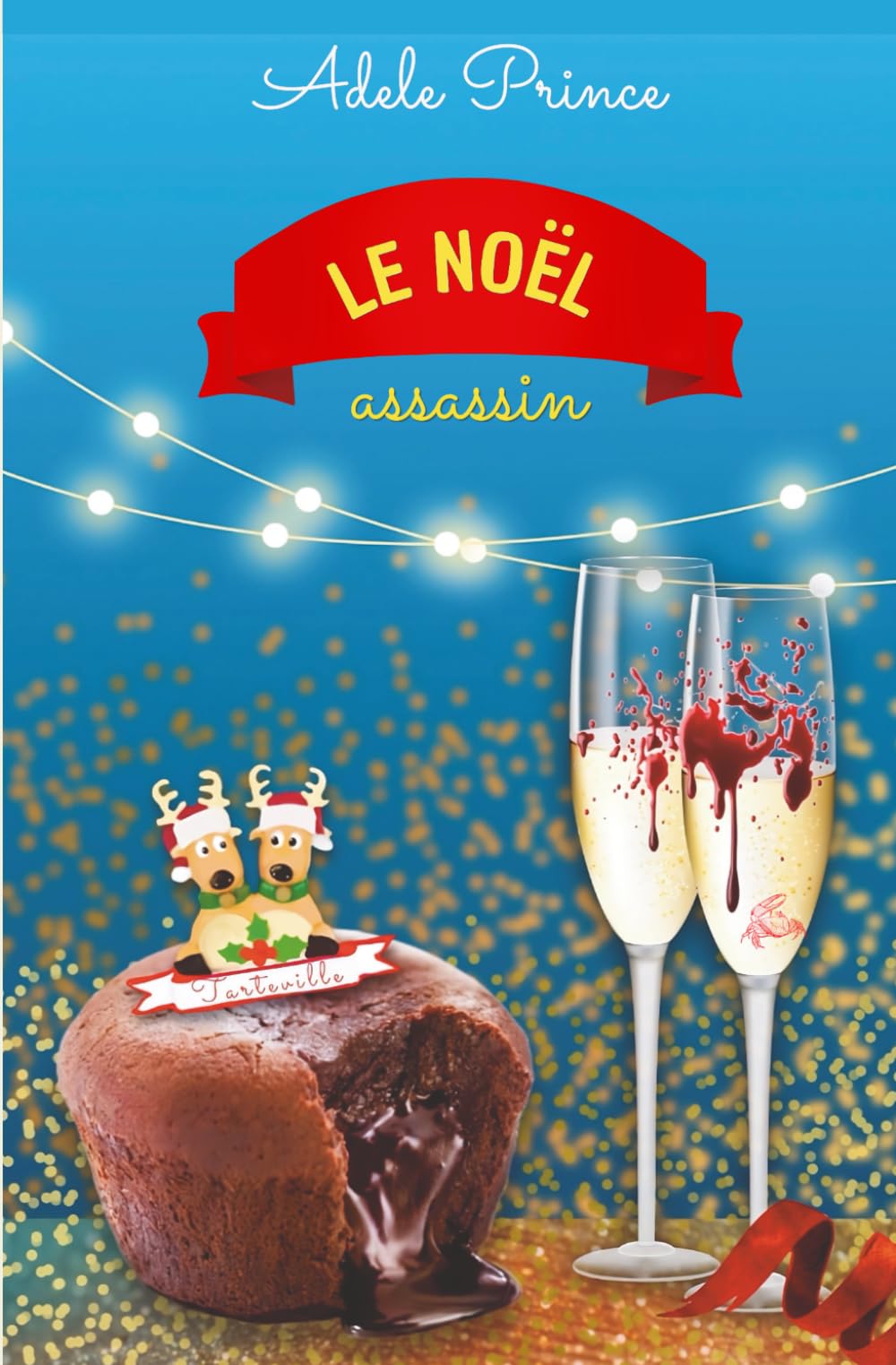 LE NOËL assassin: Un roman cosy mystery meurtrier et gourmand en Normandie Crime & Thrillers