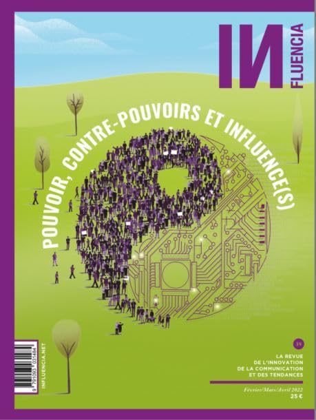 Influencia n°39 : Pouvoir, contre-pouvoirs et influence(s) - Fevrier/Mars/Avril 2022 book