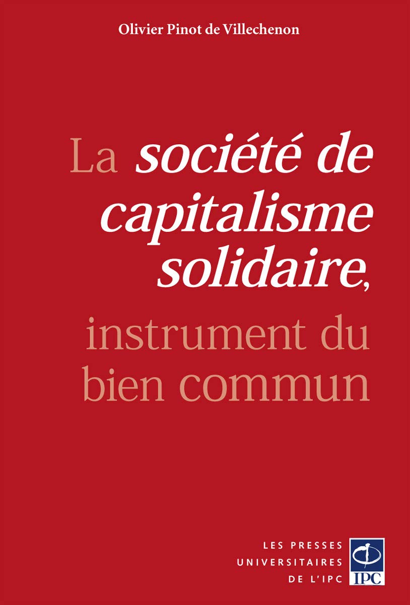 La société de capitalisme solidaire, instrument du bien commun Books