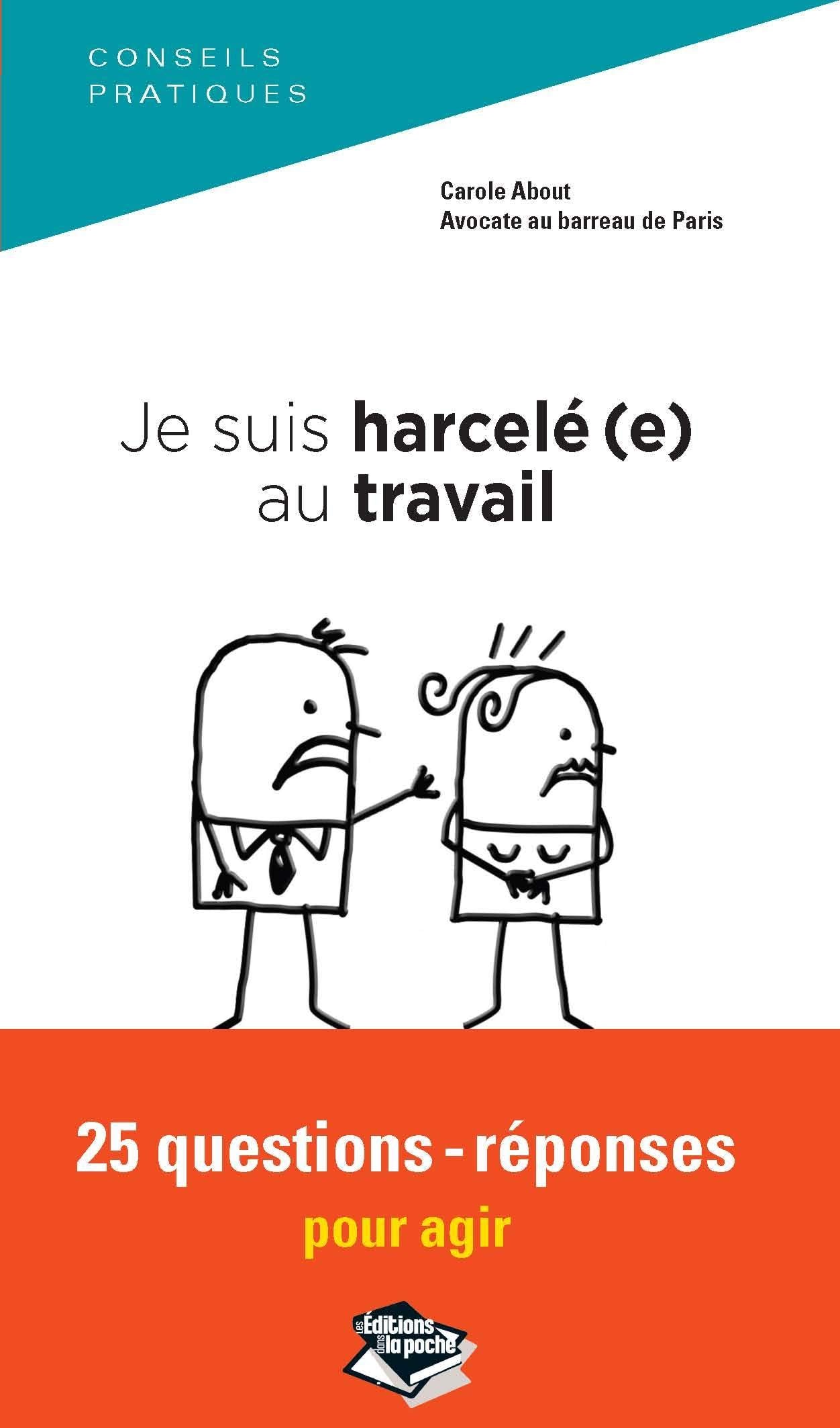 Je suis harcelé(e) au travail, 25 questions-réponses pour agir Books