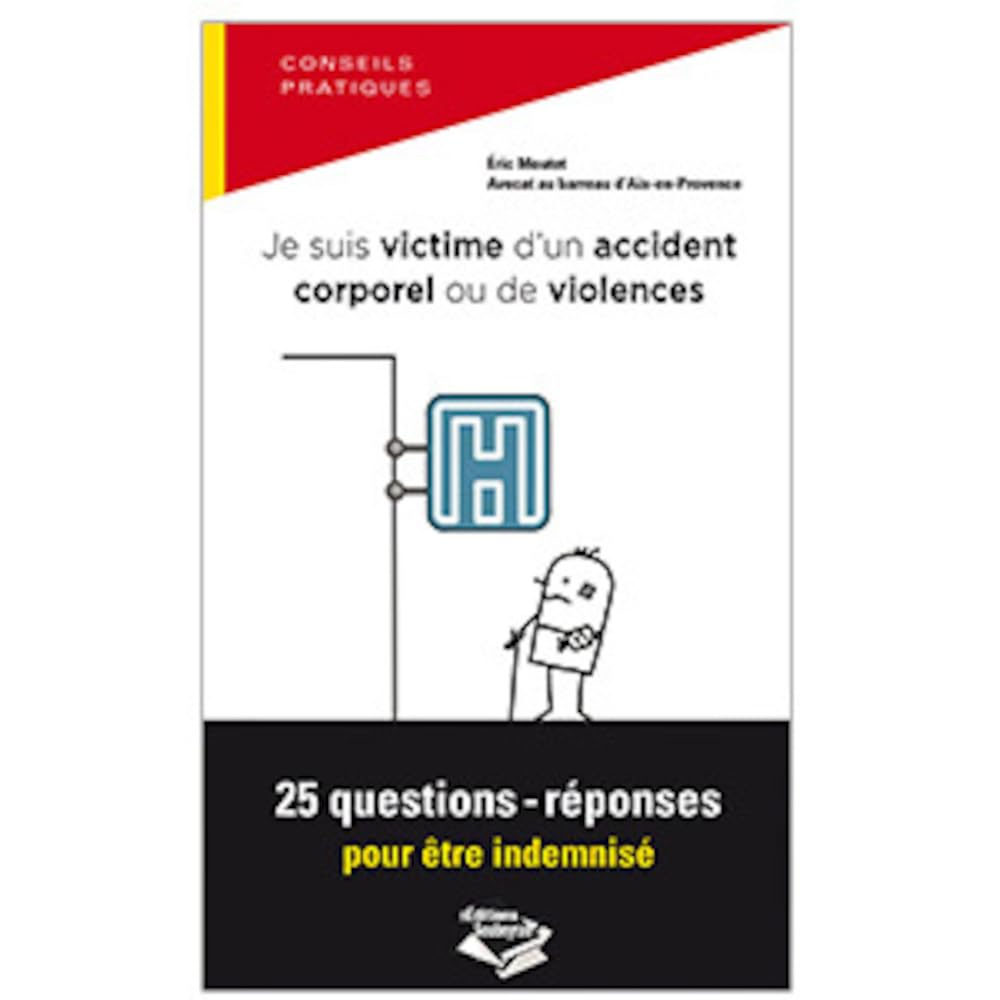 Je suis victime d'un accident corporel, 25 questions-réponses pour être indemnisé Books