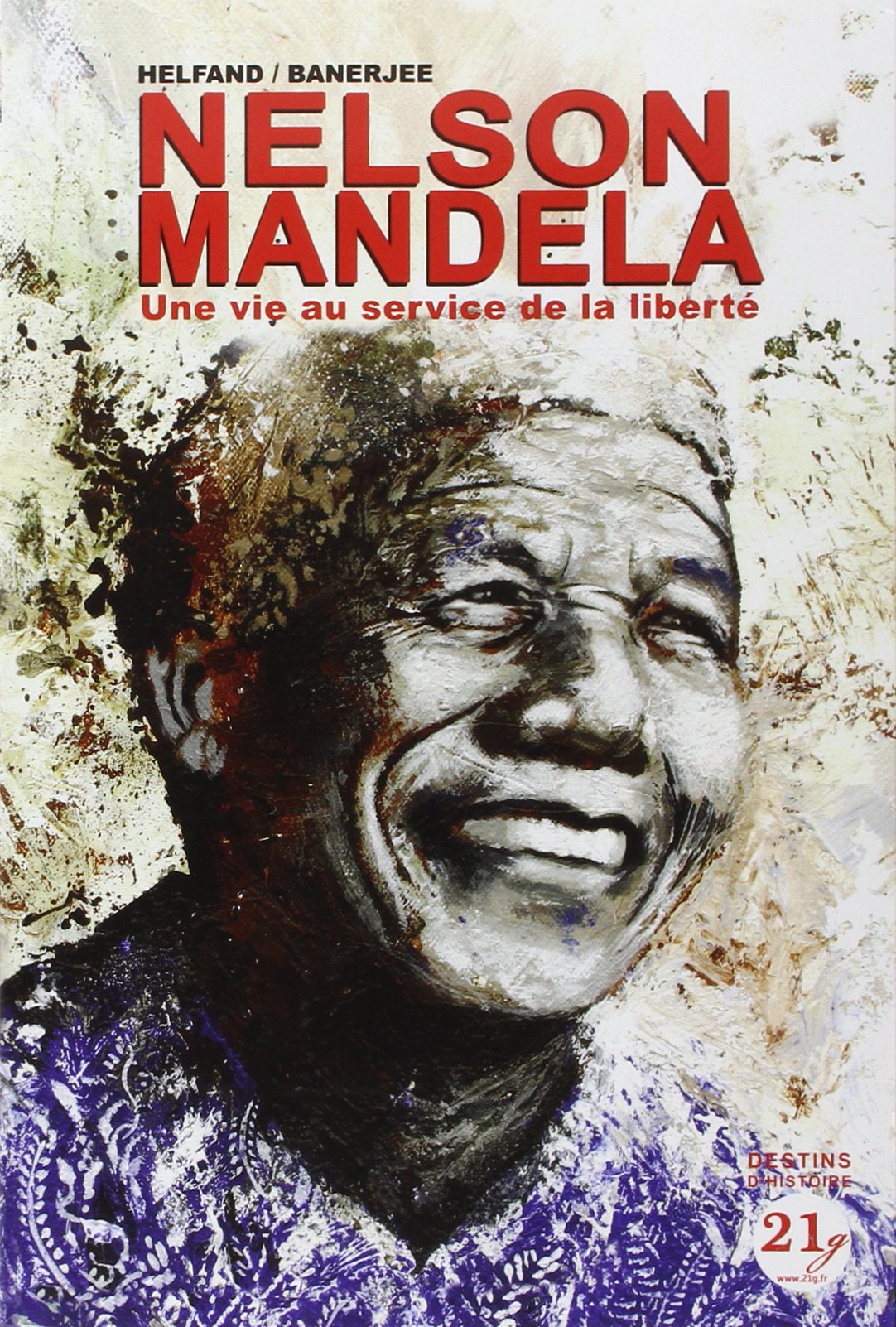 Nelson Mandela: Une vie au service de la liberté Books