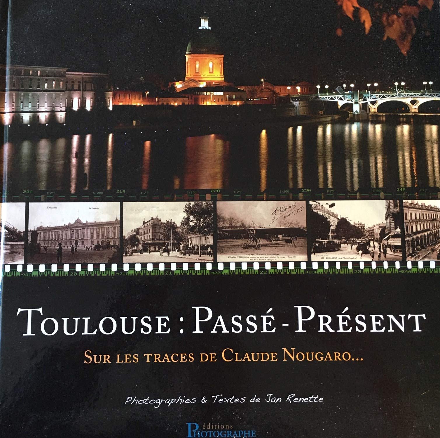 Toulouse - passé-présent: Sur les traces de Claude Nougaro... Politics & History