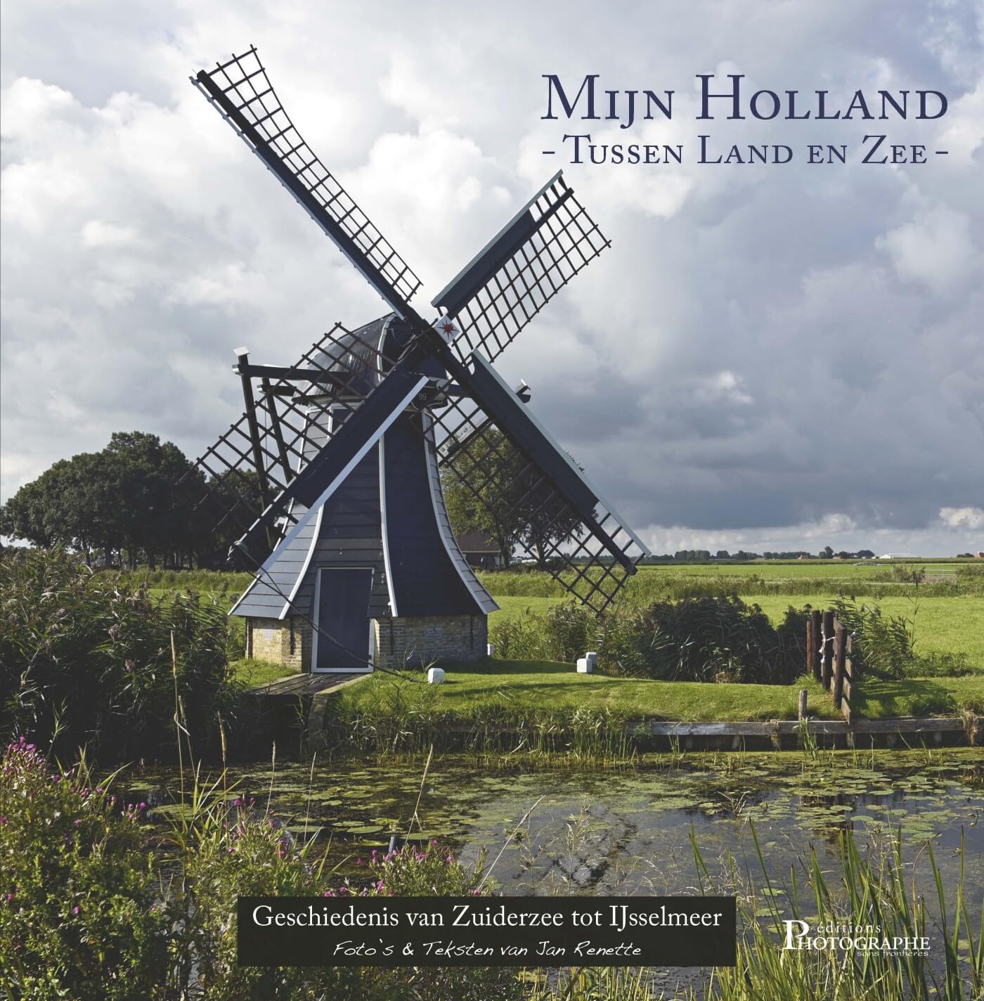 Mijn Holland: Tussen Land en Zee Business, Finance & Career