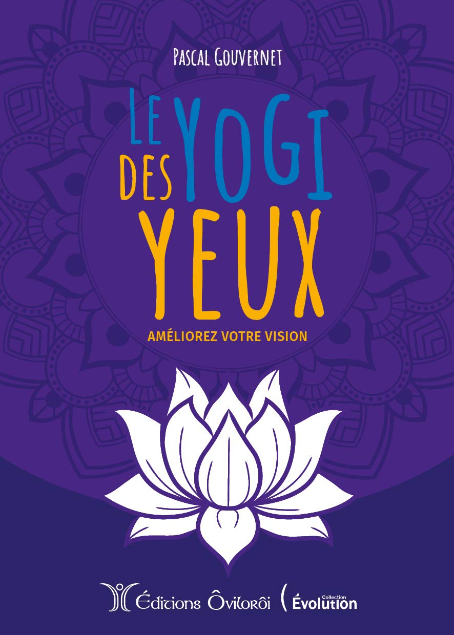 Le yogi des yeux: Améliorez votre vision book