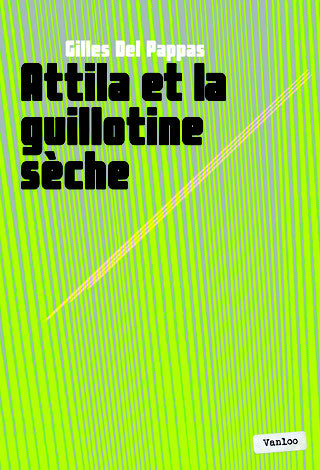 Attila et la guillotine sèche Contemporary literature