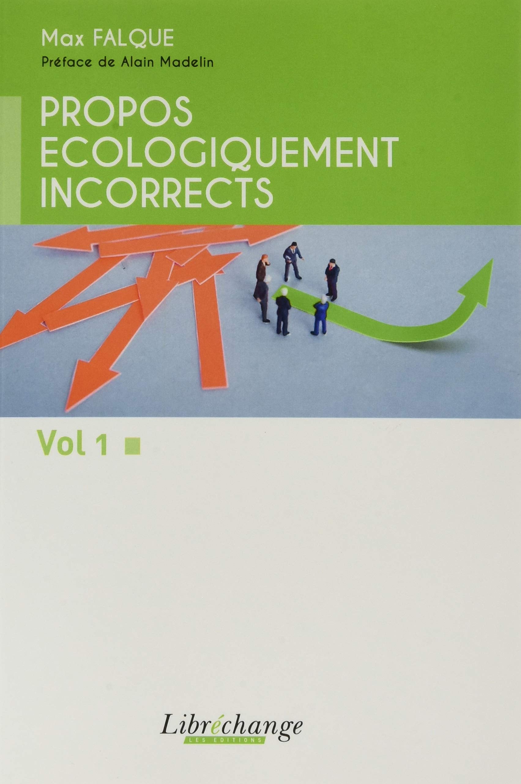 Propos écologiquement incorrects: Tome 1 Books