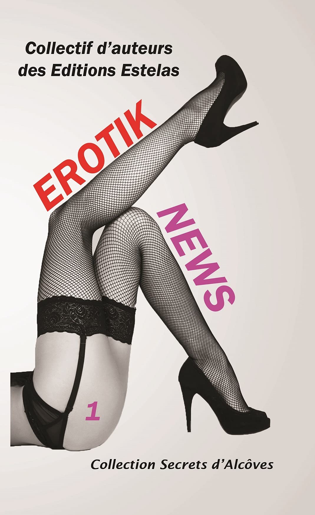 EROTIK NEWS - Tome 1 Contemporary literature