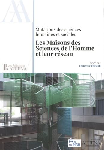 Mutations des sciences humaines et sociales: Les Maisons des sciences de l'Homme et leur réseau book