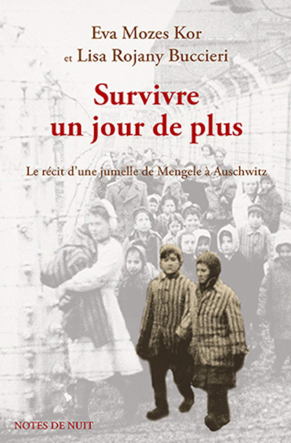 Survivre un jour de plus : Le récit d'une jumelle de Mengele à Auschwitz book