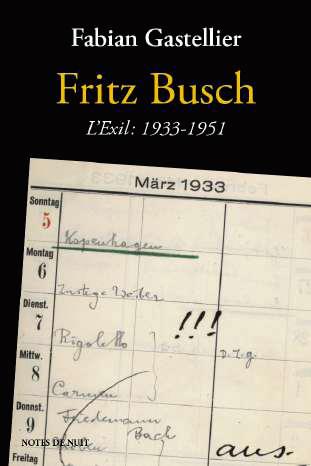 Fritz Busch : l'exil : 1933-1951 Memories