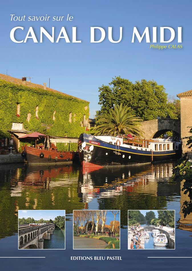 Tout savoir sur le Canal du Midi book