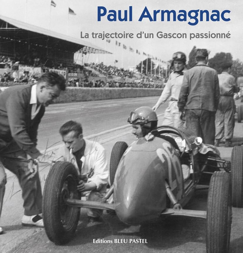 PAUL ARMAGNAC La trajectoire d’un Gascon passionné Politics & History