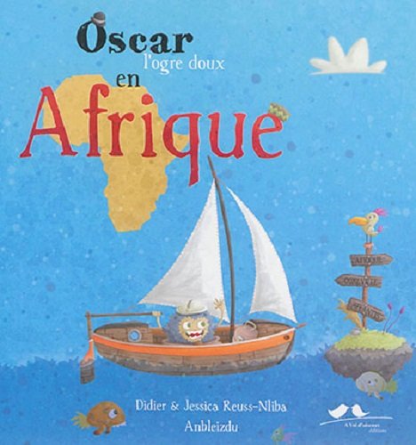 Oscar l'ogre doux en Afrique Children's books