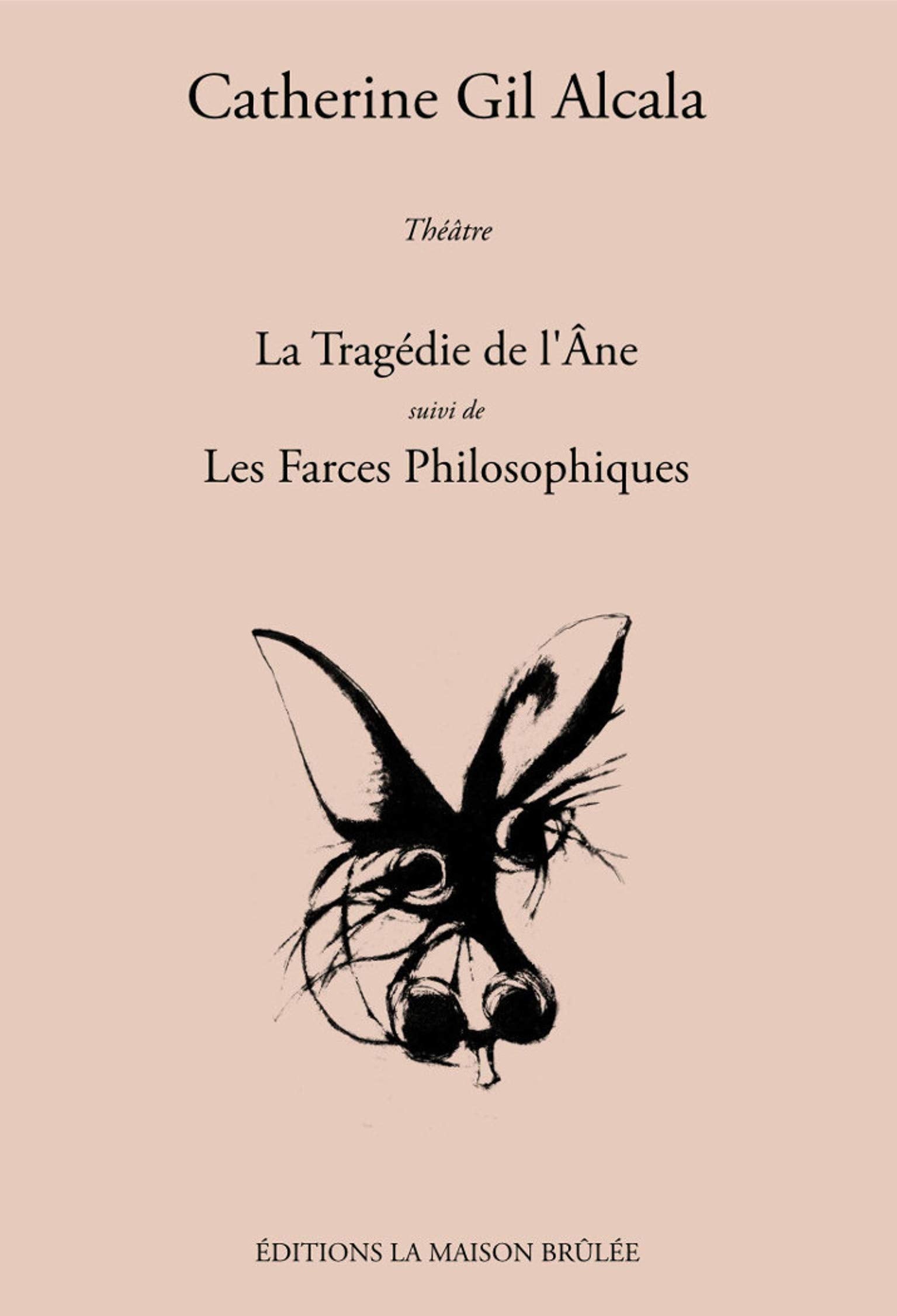 La Tragédie de l'Ane suivi de Les Farces Philosophiques book