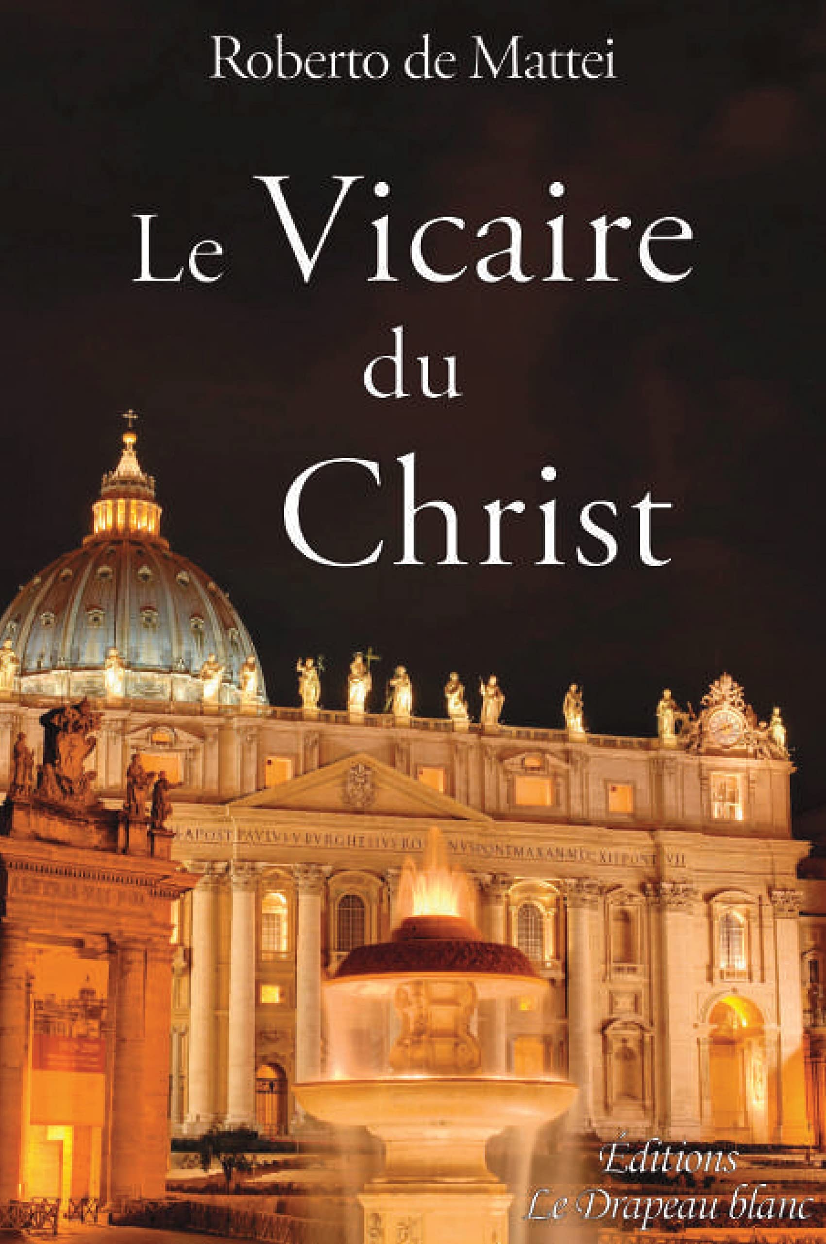 Le vicaire du Christ. Peut-on réformer la papauté ? Religion & Esotericism