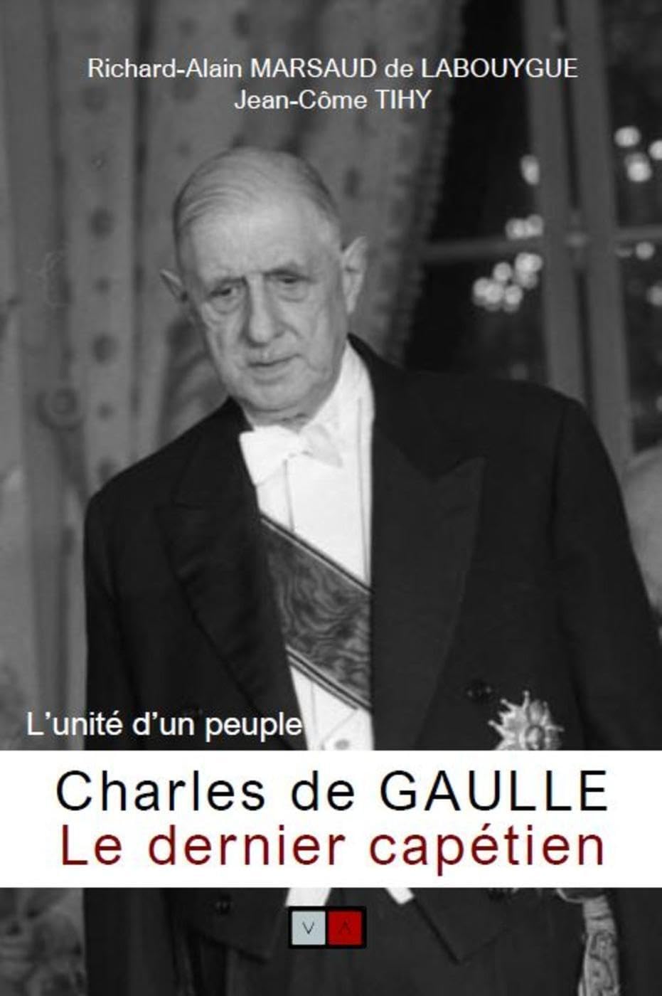 Charles de Gaulle, le dernier capétien: L'unité d'un peuple book