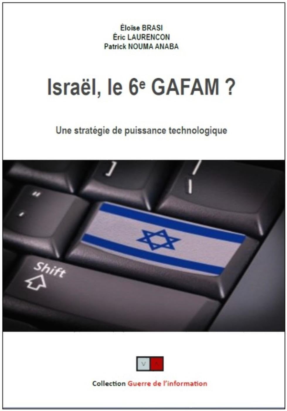 Israël, le 6e GAFAM ?: Une stratégie de puissance au travers des nouvelles technologies book
