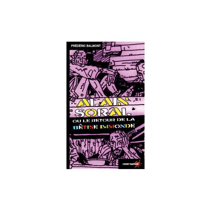 Alain Soral ou le retour de la bêtise immonde Contemporary literature