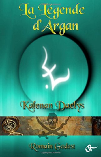La Légende d'Argan, Cycle 2 - Kalenan Daelys Fantasy & Sci-Fi