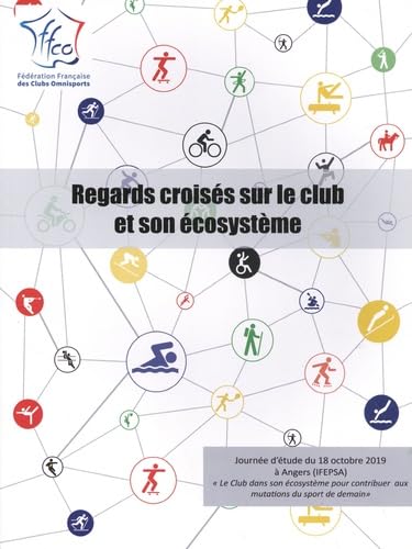 Regards croisés sur le club et son écosystème: Journée d'étude du 18 octobre 2019 à Angers (IFEPSA) book
