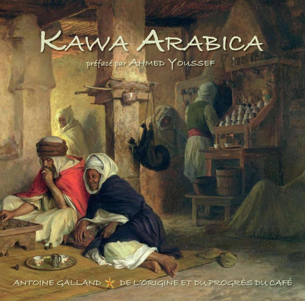 Kawa Arabica: Suivi de De l'origine et du progrès du café book