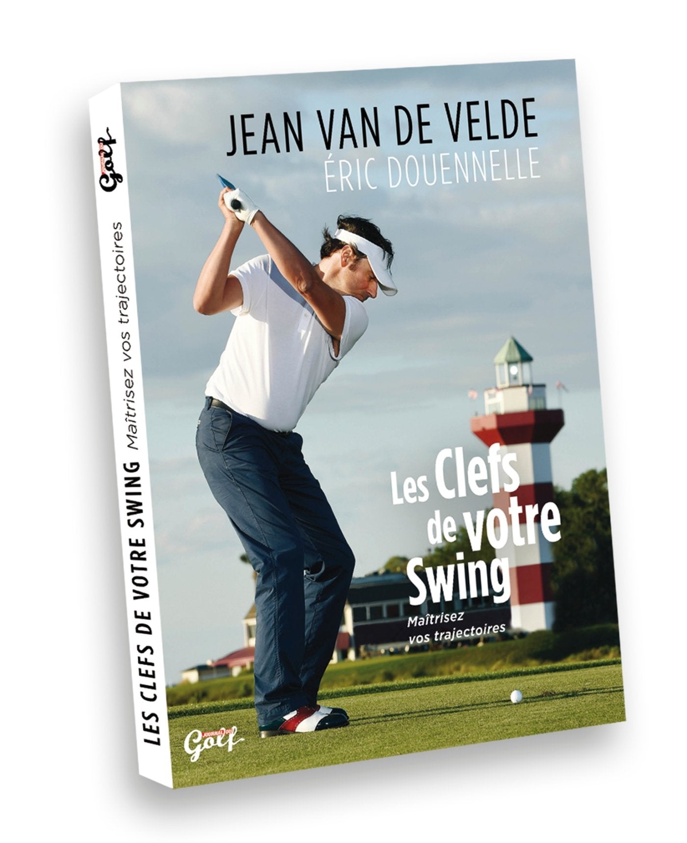 Les cléfs de votre swing: Maîtrisez vos trajectoires Leisure & Fun