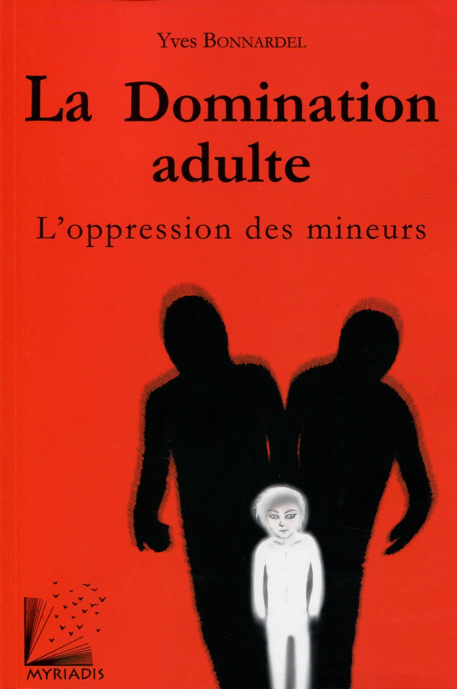 La domination adulte: L'oppression des mineurs. Books