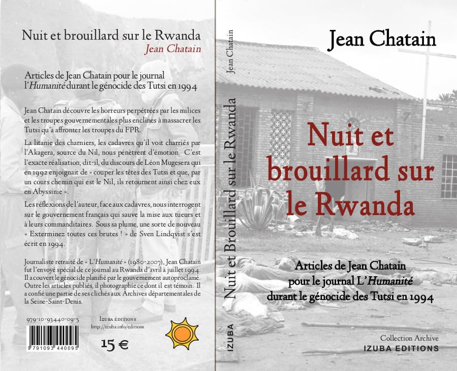 Nuit et brouillard sur le Rwanda: Articles de Jean Chatain pour le journal L’Humanité durant le génocide des Tutsi en 1994 book