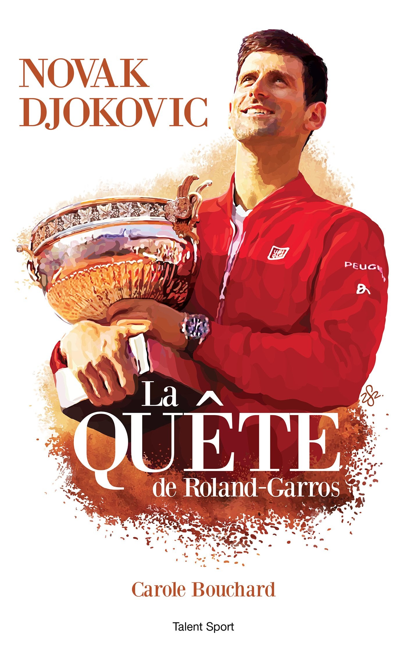 Novak Djokovic - La Quête de Roland-Garros Essays & Short Stories