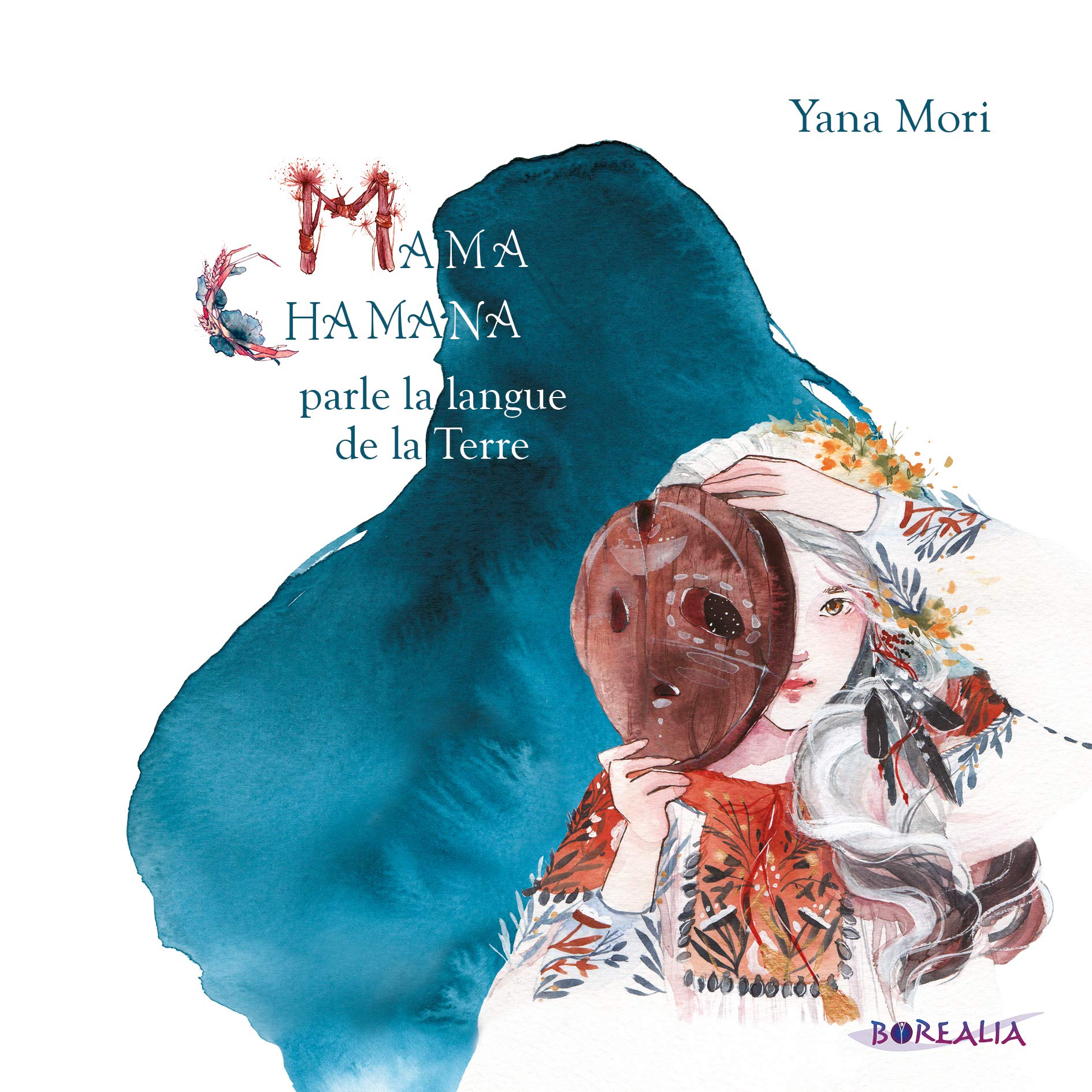 Mama Chamana parle la langue de la Terre book