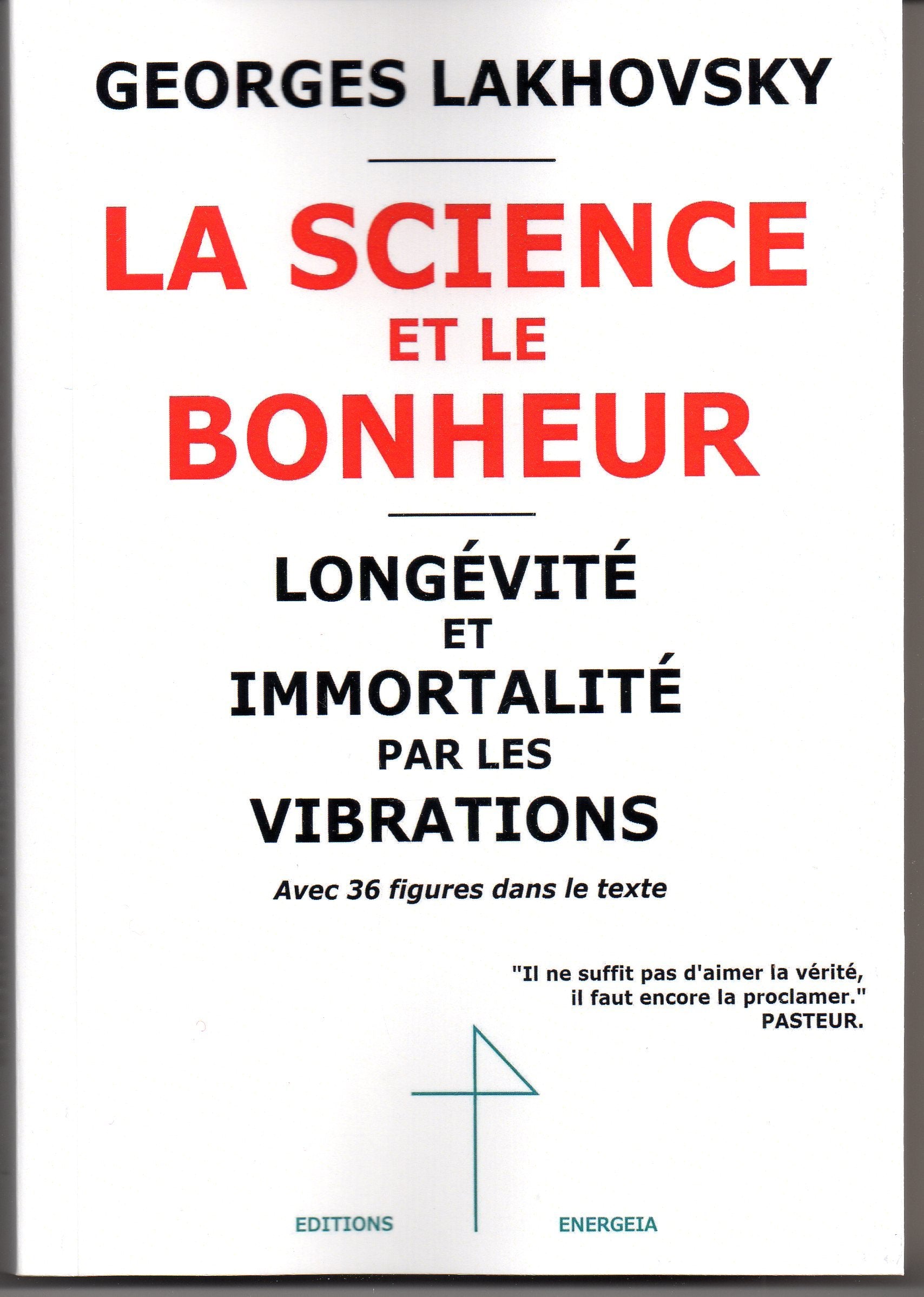 La Science et le Bonheur - Longévité et Immortalité par les vibrations Books
