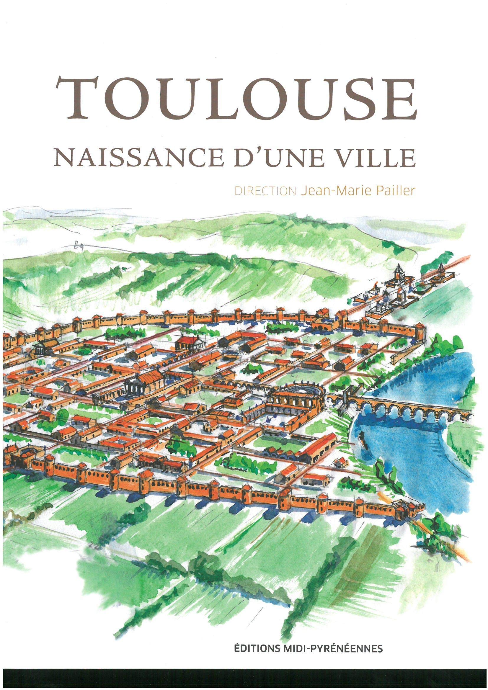 Toulouse - naissance d'une ville Geology & Geography