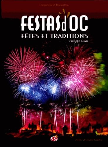 Festas d'Oc: Fêtes et traditions, Languedoc et Roussillon Books