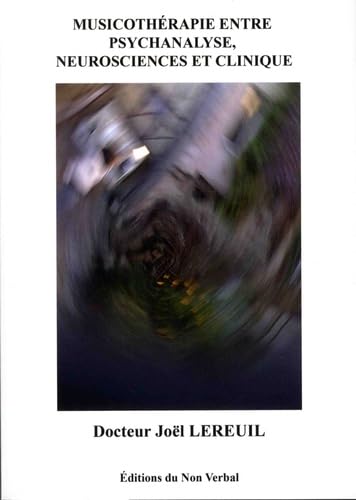Musicothérapie entre psychanalyse, meurosciences et clinique book