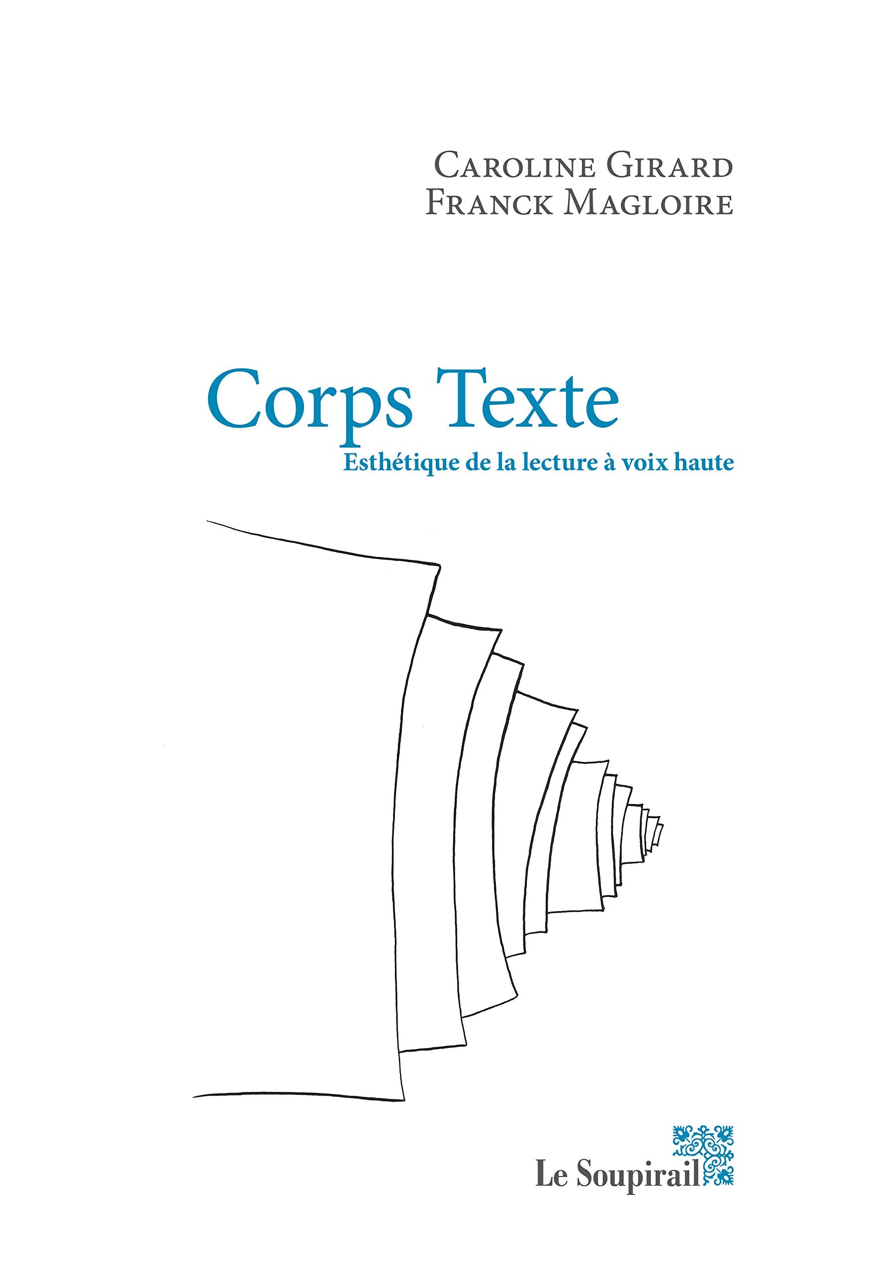 CORPS TEXTE Esthétique de la lecture à voix haute: Esthétique de la lecture à voix haute - Conversation Essays & Short Stories