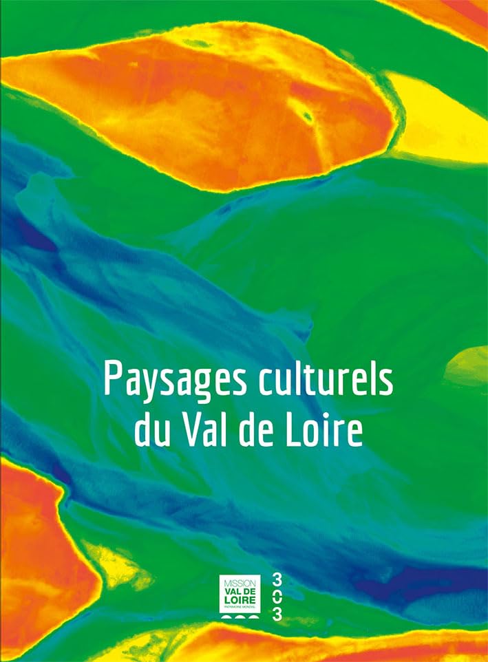 Paysages culturels du Val de Loire book