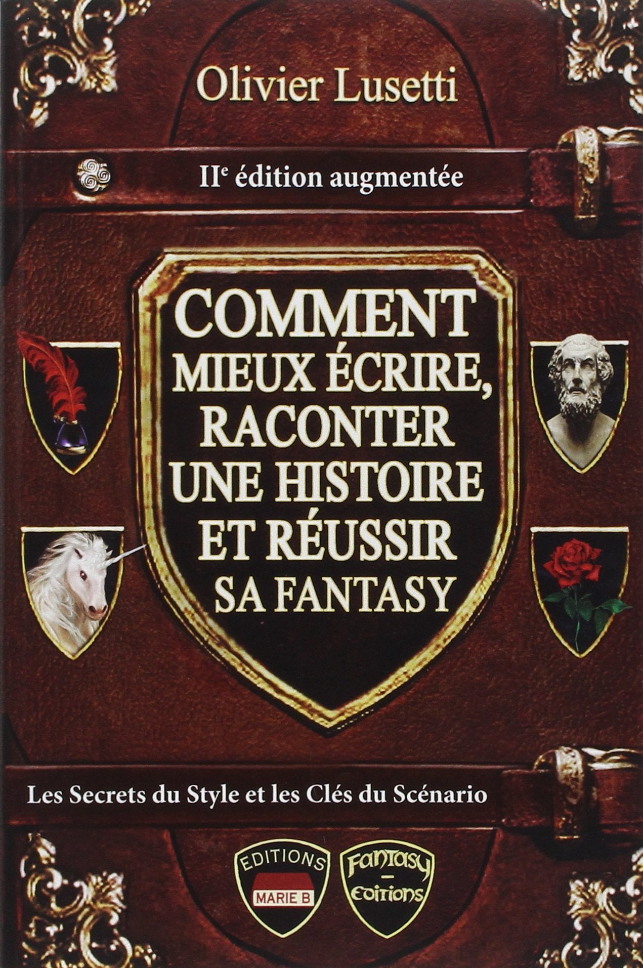 Comment mieux écrire, raconter une histoire et réussir sa fantasy - méthode & conseils Essays & Short Stories